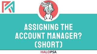 Assigning the Account Manager [upl. by Jazmin312]