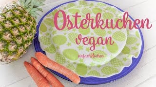 Veganes Kuchrezept zu Ostern  Fruchtiger Karottenkuchen von einfachKochen [upl. by Notse634]