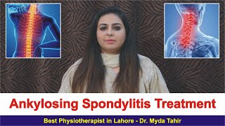 Ankylosing Spondylitis Treatment by Best Physiotherapist in Lahore Dr Myda Tahir 03371707011 [upl. by Niar]