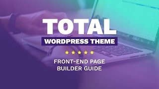 Total WordPress Theme FrontEnd Page Builder [upl. by Aruat]