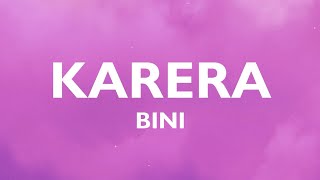 Karera  BINI Lyrics  quotWag magalala buhay ay di kareraquot [upl. by Berghoff15]