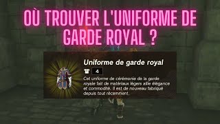 SOLUCE Où trouver lUNIFORME DE GARDE ROYAL dans Zelda Tears of the Kingdom TOTK [upl. by Etnelav]