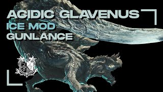 Gunlance vs Acidic Glavenus Monster Hunter World Iceborne ICE MOD [upl. by Ebby]