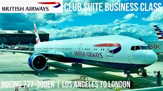 British Airways Club Suite Business Class Boeing 777300ER  Los Angeles to London [upl. by Lull]