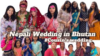 Cousin’s Wedding Vlog Nepali Wedding in Bhutan [upl. by Salkin]