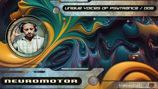 Neuromotor  Unique Voices Of Psytrance Vol 8 Full AlbumPsytrance [upl. by Rennane]