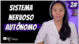 2 SISTEMA NERVOSO AUTÔNOMO PARASSIMPÁTICO E SIMPÁTICO Diferenças funcionais  MK Fisiologia [upl. by Hildy]