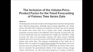 The Inclusion of the Volume Price Product Factor for the Trend Forecasting of Futures Time Series Da [upl. by Nautna14]