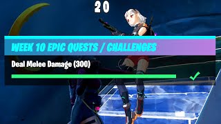 Deal Melee Damage 300  Fortnite Week 10 Challenges [upl. by Halimaj]