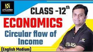 Circular flow of Income  Economics  Class  12th English Medium  By Rahul Parmar Sir [upl. by Kevina]