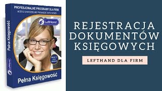 LeftHand Pełna Księgowość  rejestracja dokumentów księgowych [upl. by Cunningham57]