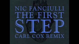 Nic Fanciulli  The First Step Carl Cox Extended Mix [upl. by Enelrak100]