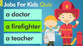 EQ English Quiz  Jobs amp Occupations For Children Quiz [upl. by Acquah]