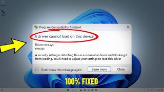 Fix A driver cannot load on this device in Windows 11  How To Solve DRIVER CANT LOAD ON THIS DEVICE [upl. by Oterol]