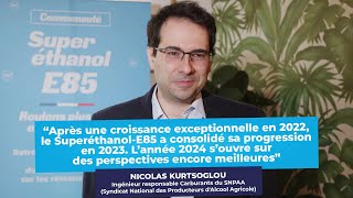 Le Bioéthanol et le SuperéthanolE85 ont progressé en 2023 Nicolas Kurtsoglou SNPAA [upl. by Aillicirp]