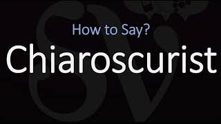 How to Pronounce Chiaroscurist CORRECTLY [upl. by Enegue]