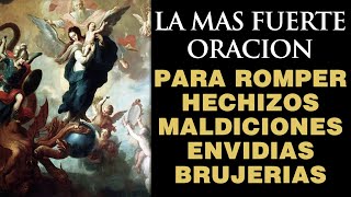 💖La más Fuerte Oración para Romper Maleficios Maldiciones Hechizos y Envidias [upl. by Oralia]