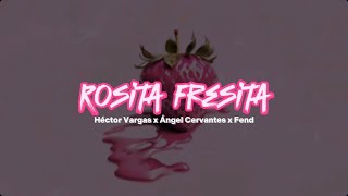 Rosita Fresita 🍓  Héctor Vargas x Ángel Cervantes x Fend Tiktok audio viral [upl. by Gargan]