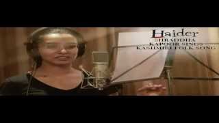 Shraddha Kapoor Kashmiri Folk Song FULLComplete Version from Film Haider [upl. by Agathe]