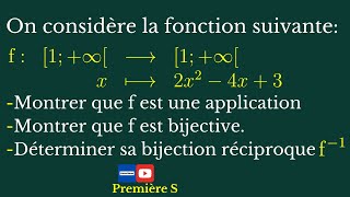 Application Montrer que la fonction est une application bijective puis déterminer sa réciproque 1S [upl. by Ernaline447]