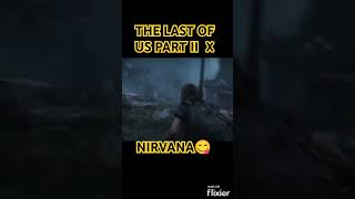 What if NIRVANA did music for THE LAST OF US PART ll trending gaming [upl. by Feodor]