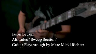 Jason Becker Altitudes ´Sweep Section Guitar Playthrough by Marc Micki Richter [upl. by Niamart]