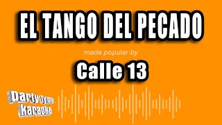 Calle 13  El Tango Del Pecado Versión Karaoke [upl. by Ginger]