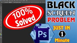 How to Fix the Flashing Black Screen In Photoshop CS6 Or CC In 1 Minutes  2019 [upl. by Elkraps]