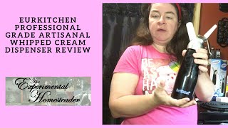 EurKitchen Professional Grade Artisanal Whipped Cream Dispenser Review [upl. by Assecnirp]