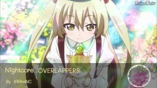 Nightcore  OVERLAPPERS By KirinoNC [upl. by Wrench]