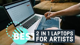 Best 2 in 1 Laptops for Artists in 2023 For Drawing amp Creatives [upl. by Jehias]