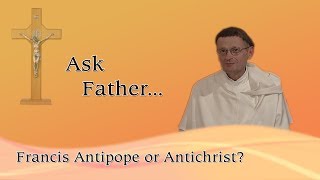 44  Francis Antipope or Antichrist [upl. by Seyah]