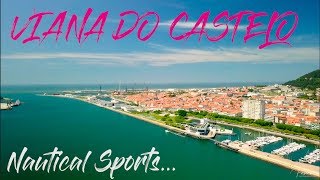 Viana do Castelo Nautical Sports [upl. by Llebana]