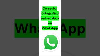 Corrector Ortográfico Automático en WhatsApp [upl. by Navad]