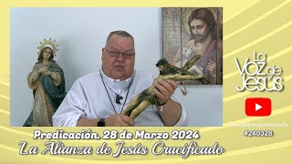 La Alianza de Siervos de Jesús Crucificado  28 de Marzo 2024 240328 [upl. by Lacim]