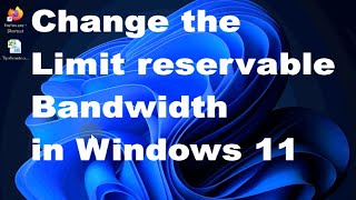 How to change the limit reservable bandwidth in Windows 11  10 [upl. by Adelina]