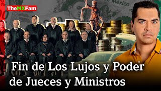 Privilegios de Jueces y Ministros de la Suprema Corte Con Los Días Contados  TheMXFam [upl. by Brockie]