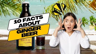 10 Facts About Ginger Beer trivia gingerbeer beer [upl. by Akinak707]