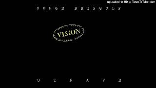 Serge Bringolf STRAVE ► Vision HQ Audio 1981 [upl. by Chien]