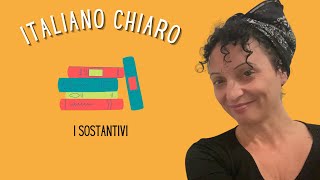 Italiano Chiaro I Sostantivi Italiani [upl. by Ybbed92]