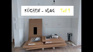 Küchen VLOG Teil 1  Grüße vom Umzug Küche auspacken und Überblick verschaffen [upl. by Tnattirb]