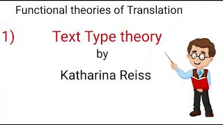 Text type theory by Katharina Reiss functional theories of Translation text type theory [upl. by Hofstetter181]