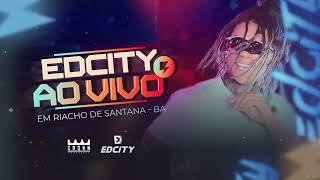 EDCITY AO VIVO NO TRIO EM RIACHO DE SANTANA  BA 2024 [upl. by Timothee]