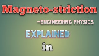 Magnetostriction in TELUGU engineering physics [upl. by Adrienne]