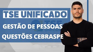 QUESTÕES CEBRASPE  GESTÃO de PESSOAS  TSE UNIFICADO [upl. by Ambrosia946]