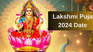 When is Lakshmi Puja in 2024 Date  Laxmi Puja Muhurat  Happy Lakshmi Puja 2024 [upl. by Aiset]