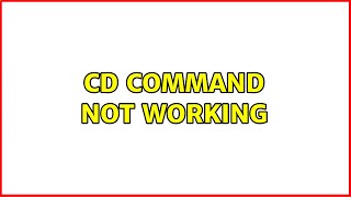 cd command not working [upl. by Nodgnal865]