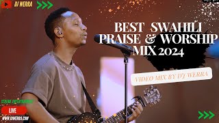 BEST SWAHILI GOSPEL MIX 2024 DJ WERRAft sifaeli mwabukaRose MuhandoBahati BukukuMartha Mwaipaja [upl. by Nerag]