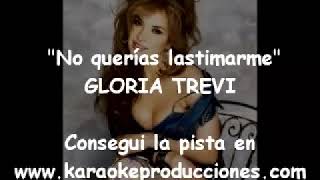 KARAOKE  Gloria Trevi  No querias lastimarme  DEMO PISTA INSTRUMENTAL [upl. by Radford677]