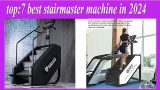 top7 best stairmaster machine in 2024 [upl. by Notnats]